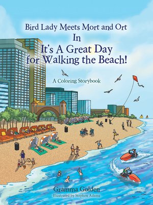 cover image of Bird Lady Meets Mort and Ort in It'S a Great Day for Walking the Beach!